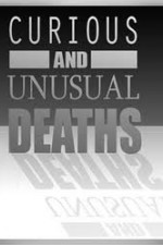 Watch Curious and Unusual Deaths online free.