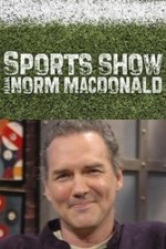 Regarder Sports Show with Norm Macdonald en ligne gratuitement.