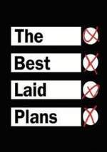 Watch The Best Laid Plans online free. The Best Laid Plans poster