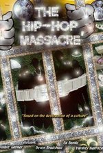 Смотреть The Hip-Hop Massacre' онлайн бесплатно.